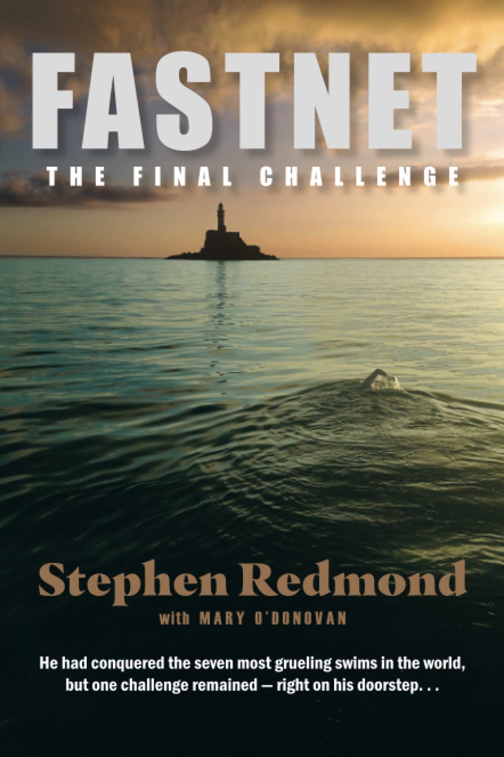 Book cover of Fastnet: The Final Challenge, by Stephen Redmond